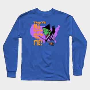 “They’re ALL Flyover States to ME!” Witch Cartoon Political Halloween Humor Long Sleeve T-Shirt